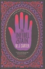 The Infidel Stain by M J  Carter